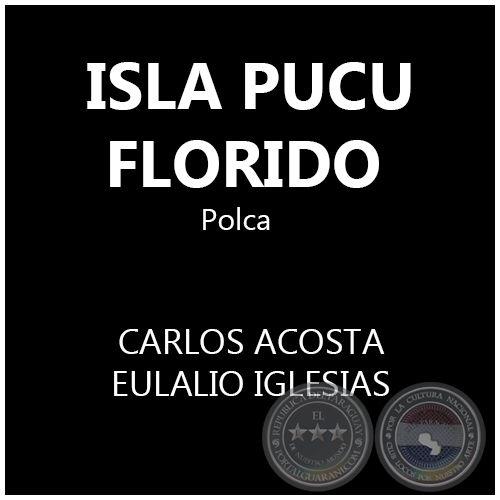 ISLA PUCU FLORIDO - Polca de CARLOS ACOSTA 